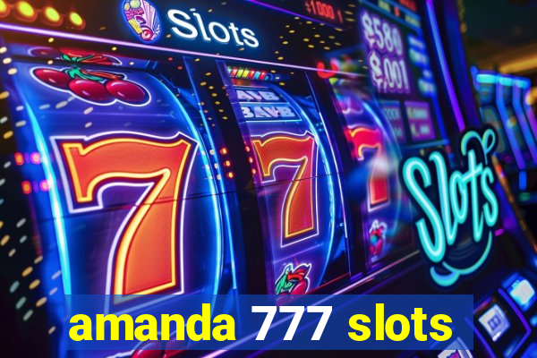 amanda 777 slots